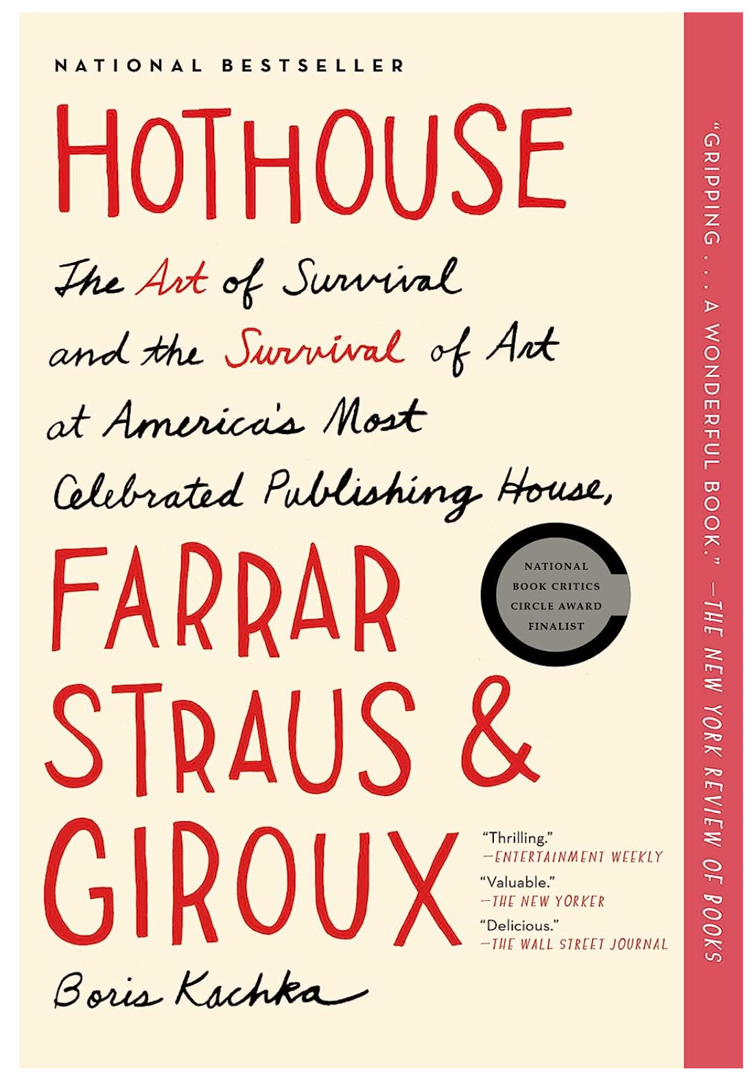Hothouse The Art Of Survival And The Survival Of Art At Americas Most Celebrated Publishing House Farrar Straus Giroux Ebook Boris Kachka