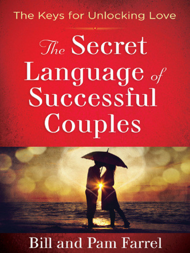 The Secret Language Of Successful Couples Farrel Bill