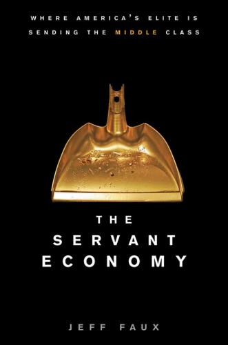The Servant Economy Where Americas Elite Is Sending The Middle Class Faux