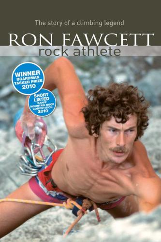 Ron Fawcett Rock Athlete The Story Of A Climbing Legend Fawcett