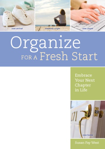Organize For A Fresh Start Embrace Your Next Chapter In Life Fay West