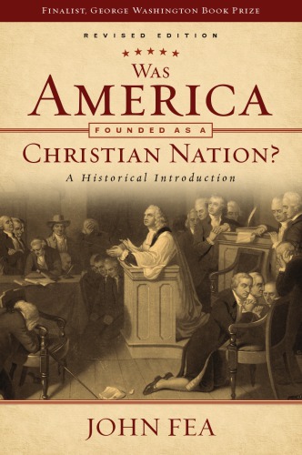 Was America Founded As A Christian Nation Revised Edition John Fea