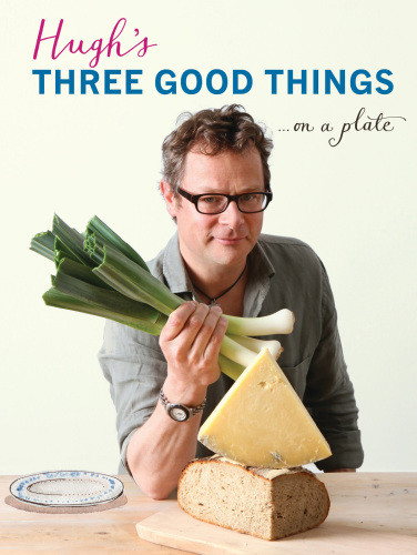 Hughs Three Good Things Fearnleywhittingstall Hugh