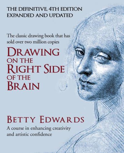 Drawing On The Right Side Of The Brain Definitive Updated 2nd Edition Edwards