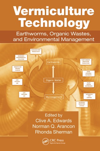 Vermiculture Technology Earthworms Organic Wastes And Environmental Management Edwards