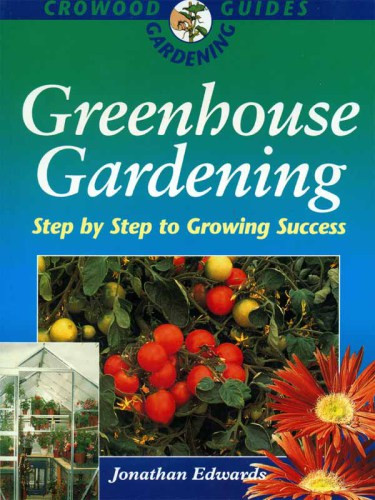 Greenhouse Gardening Jonathan Edwards