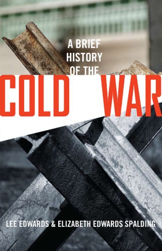 A Brief History Of The Cold War Edwards Leeedwards Spalding