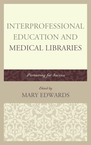 Interprofessional Education And Medical Libraries Partnering For Success Edwards