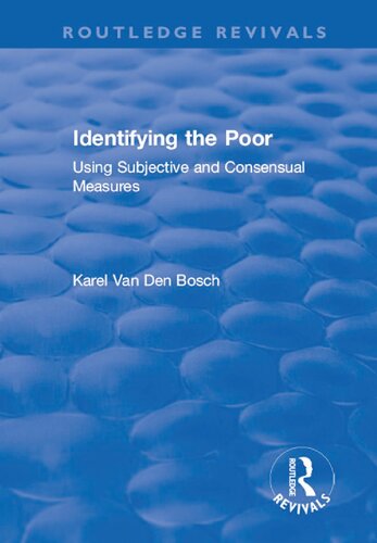 Identifying The Poor Using Subjective And Consensual Measures Using Subjective And Consensual Measures Reprint Karel Van Den Bosch