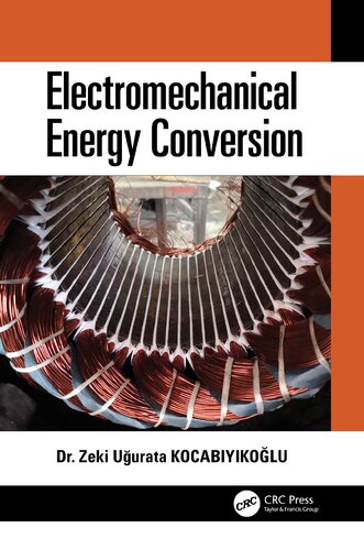 Electromechanical Energy Conversion 1st Edition Zeki Uurata Kocabiyikolu
