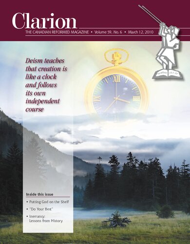 Deism Teaches That Creation Is Like A Clock And Follows Its Own Independent Course Clarence Stam