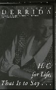 H C For Life That Is To Say Meridian Crossing Aesthetics 1st Edition Jacques Derrida