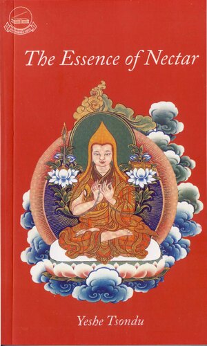 The Essence Of Nectar 2nd Edition Yeshe Tsndru