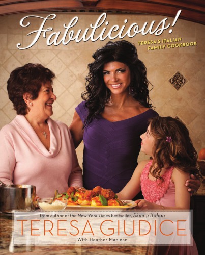 Fabulicious Teresas Italian Family Cookbook Giudice Familygiudice