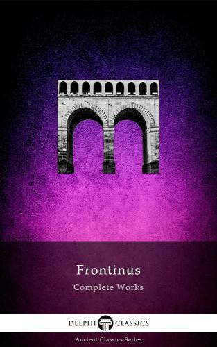 Complete Works Of Frontinus Frontinus