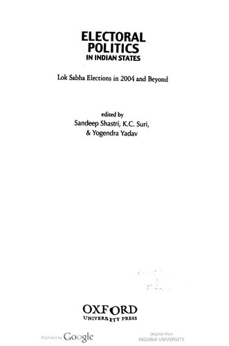Electoral Politics In Indian States Lok Sabha Elections In 2004 And Beyond Sandeep Shastri Editor