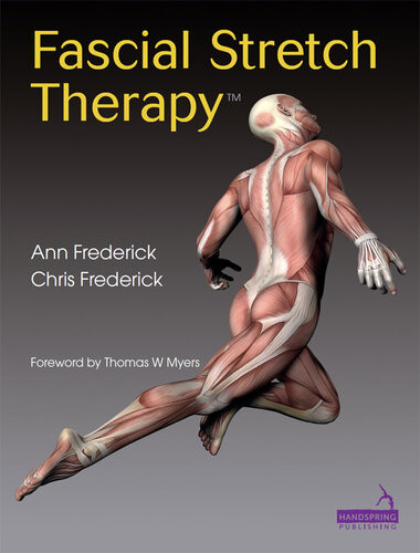 Fascial Stretch Therapy True Epub 1st Edition Ann Frederick