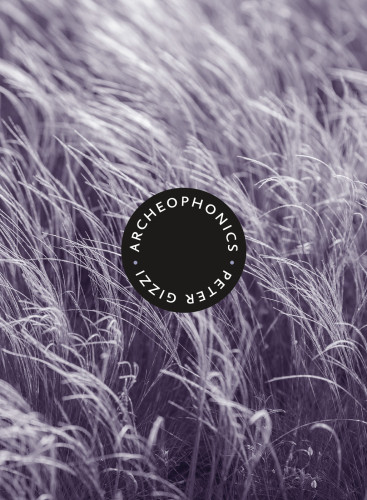 Archeophonics Gizzi Peter