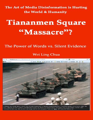 Tiananmen Square Massacre The Power Of Words Vs Silent Evidence 1st Edition Wei Ling Chua