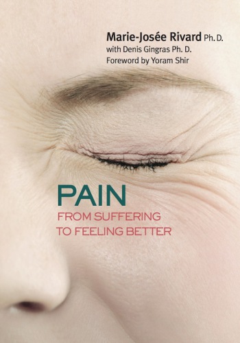 Pain From Suffering To Feeling Better Gingras Denisrivard Mariejose
