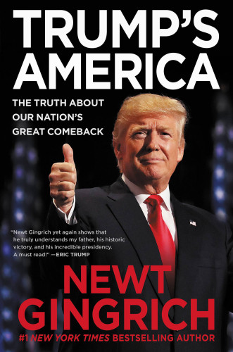 Trumps America Gingrich Newt
