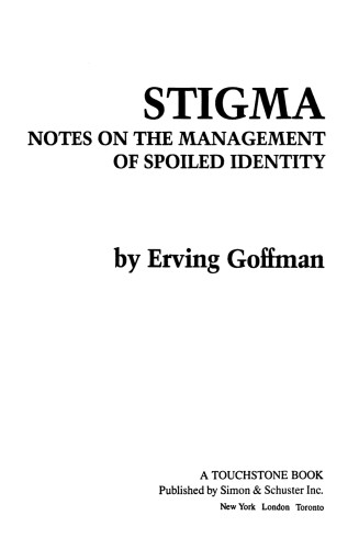 Stigma Notes On The Management Of Spoiled Identity Goffman Erving