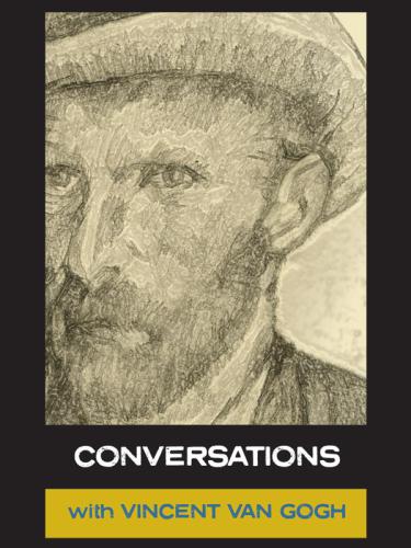 Conversations With Van Gogh Gogh Vincent Vanparke Simon
