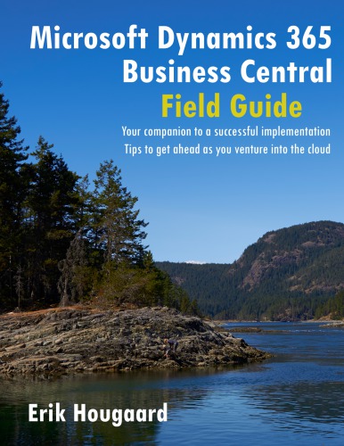 Microsoft Dynamics 365 Business Central Field Guide Erik Hougaard