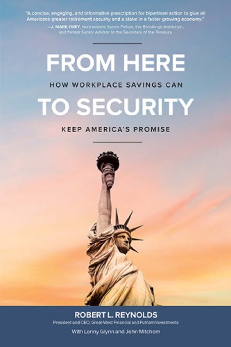 From Here To Security How Workplace Savings Can Keep Americas Promise Glynn
