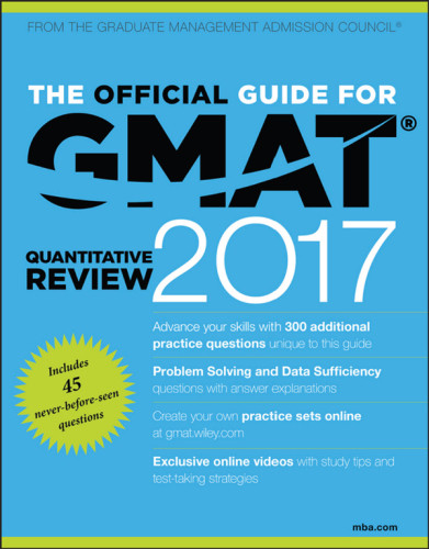 The Official Guide For Gmat Quantitative Review 2017 With Online Question Bank And Exclusive Video Gmac Graduate Management Admission Council