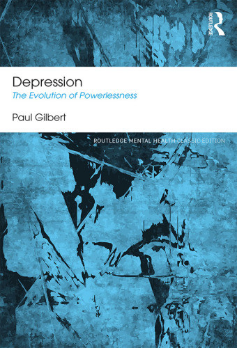 Depression The Evolution Of Powerlessness Classic Edition Gilbert