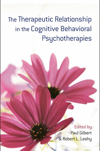 The Therapeutic Relationship In The Cognitive Behavioral Psychotherapies Repr Gilbert