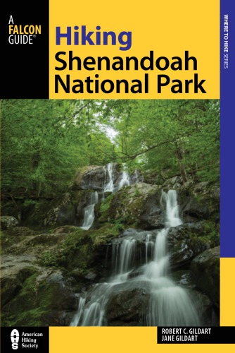 Hiking Shenandoah National Park A Guide To The Parks Greatest Hiking Adventures Fifth Edition Gildart