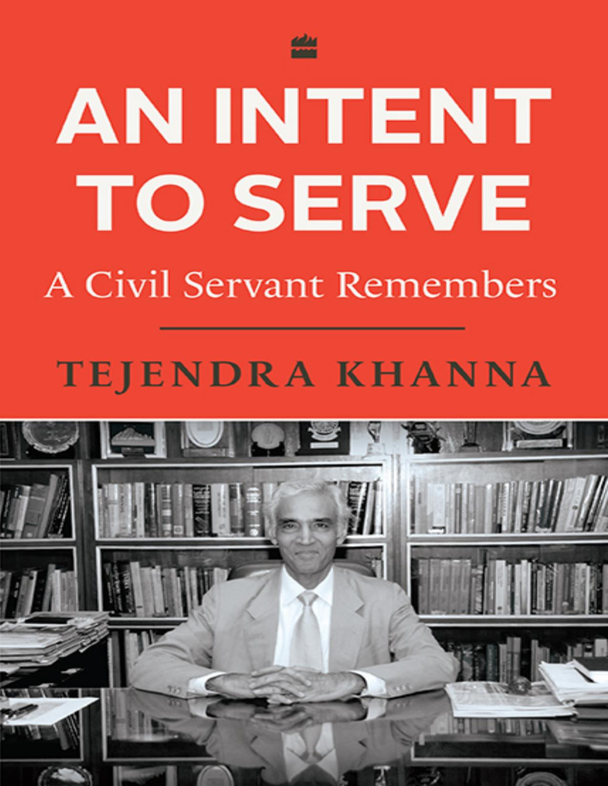 An Intent To Serve Tejendra Khanna