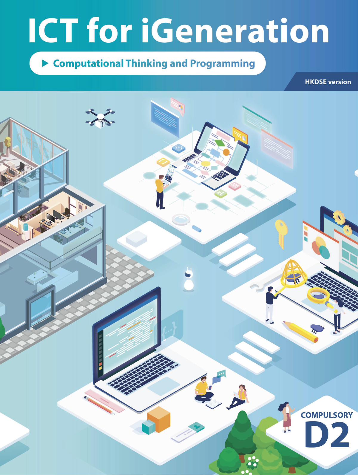 Ict For Igeneration Computational Thinking And Programming Compulsory D2 Dr Wilton Fok