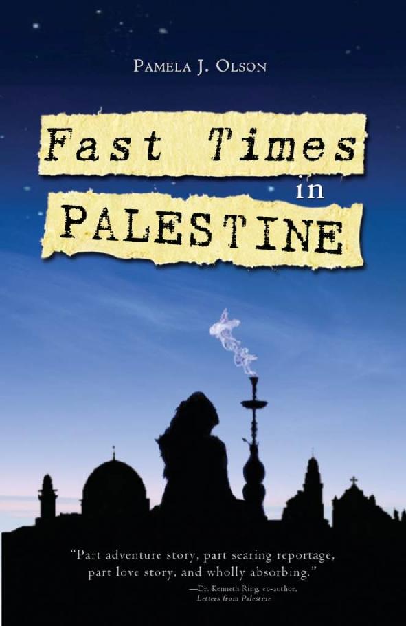 Fast Times In Palestine Pamela Olson