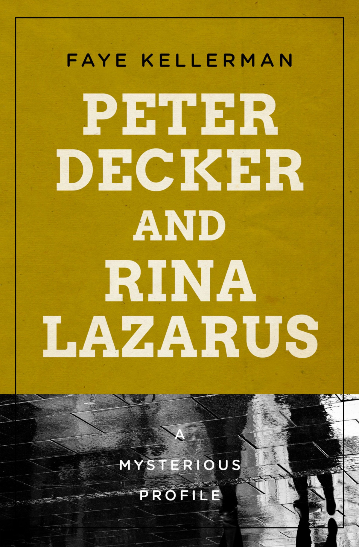 Peter Decker And Rina Lazarus Faye Kellerman
