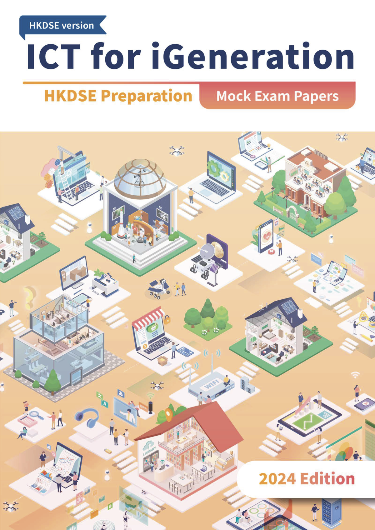 Ict For Igeneration Hkdse Preparation Mock Exam Paper 2024 Dr Wilton Fok