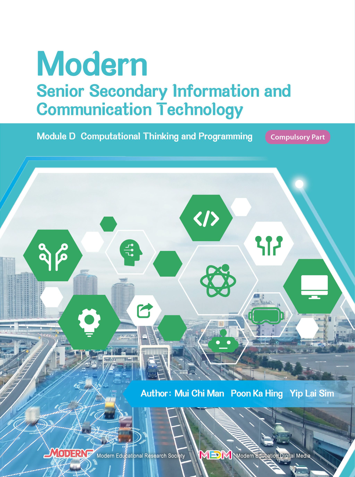 Modern Senior Secondary Information And Communication Technology Module D Computational Thinking And Programming Compulsory Part Mui Chi Man