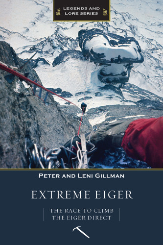 Extreme Eiger The Race To Climb The Eiger Direct Gillman Lenigillman