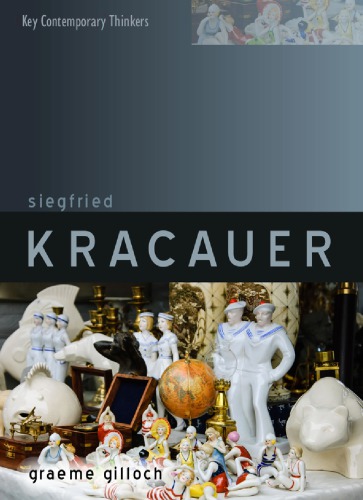 Siegfried Kracauer Our Companion In Misfortune Gilloch Graemekracauer