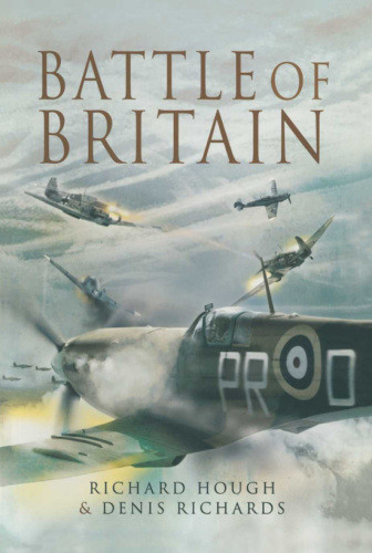 The Battle Of Britain The Jubilee History Richard Hough Denis Richards