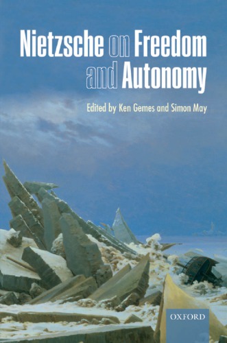 Nietzsche On Freedom And Autonomy Gemes Kenmay Simon Philip Walternietzsche