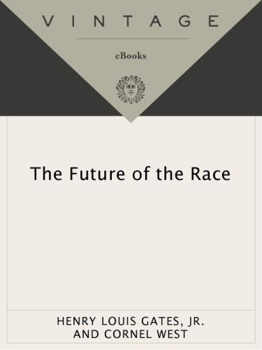 The Future Of The Race Gates Henry Louis Jr
