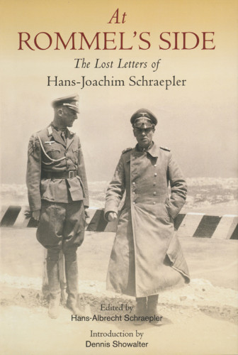 At Rommels Side The Lost Letters Of Hansjoachim Schraepler Germany