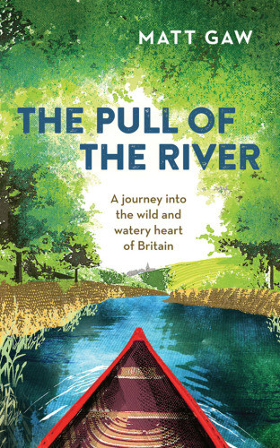 The Pull Of The River Matt Gaw