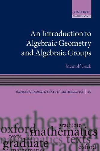An Introduction To Algebraic Geometry And Algebraic Groups Geck