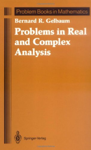 Problems In Real And Complex Analysis Gelbaum Bernard R