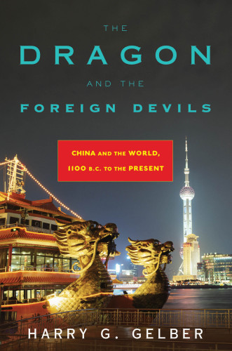 The Dragon And The Foreign Devils Gelber Harry