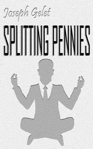 Splitting Pennies Understanding Forex Create Space Large Print Edition Gelet